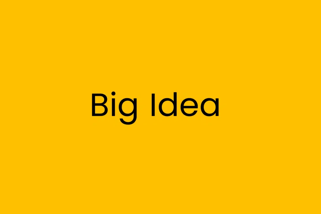 Big Idea