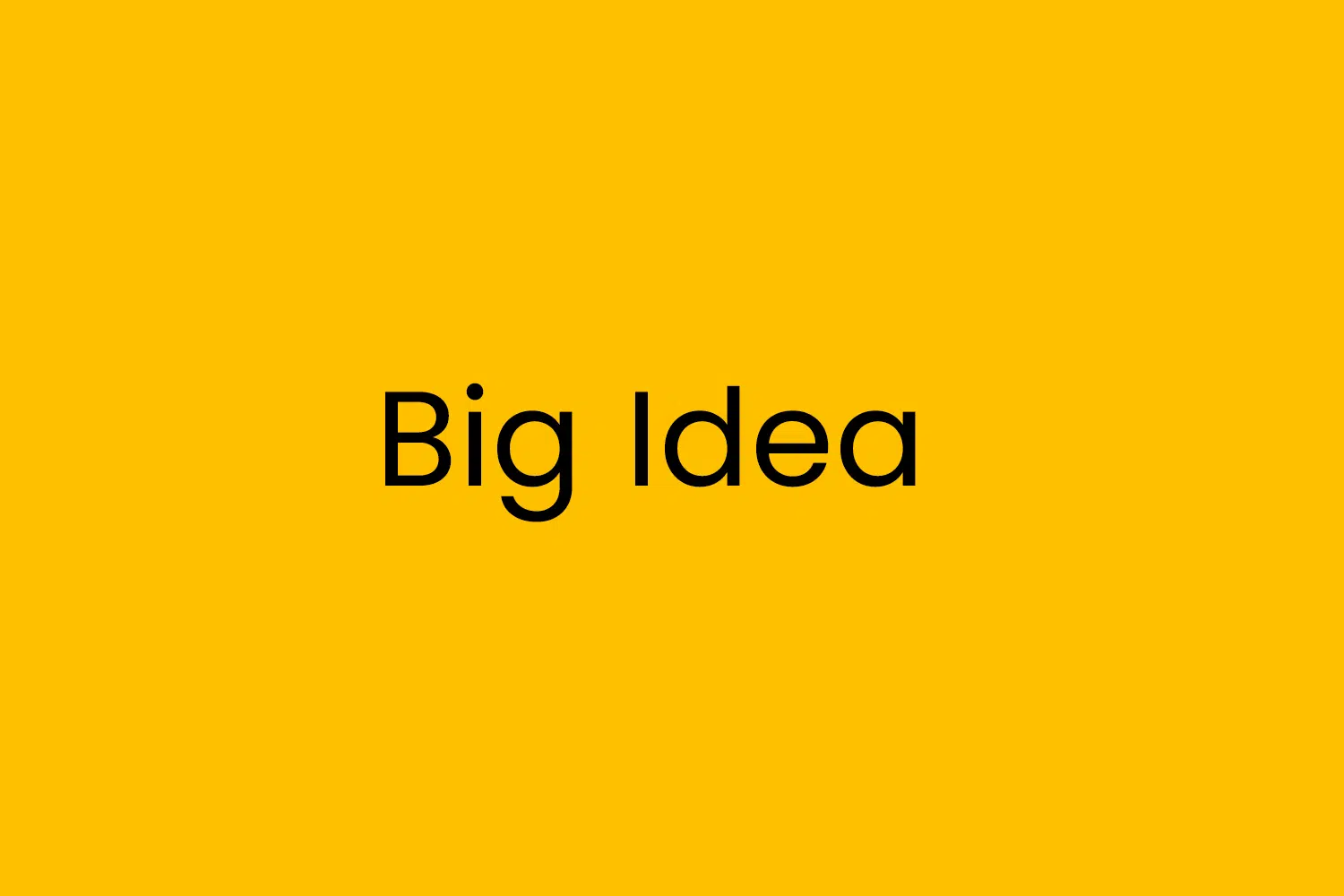 Big Idea