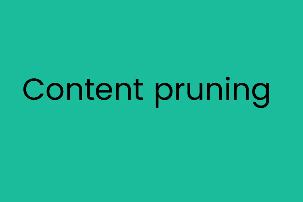 Content pruning