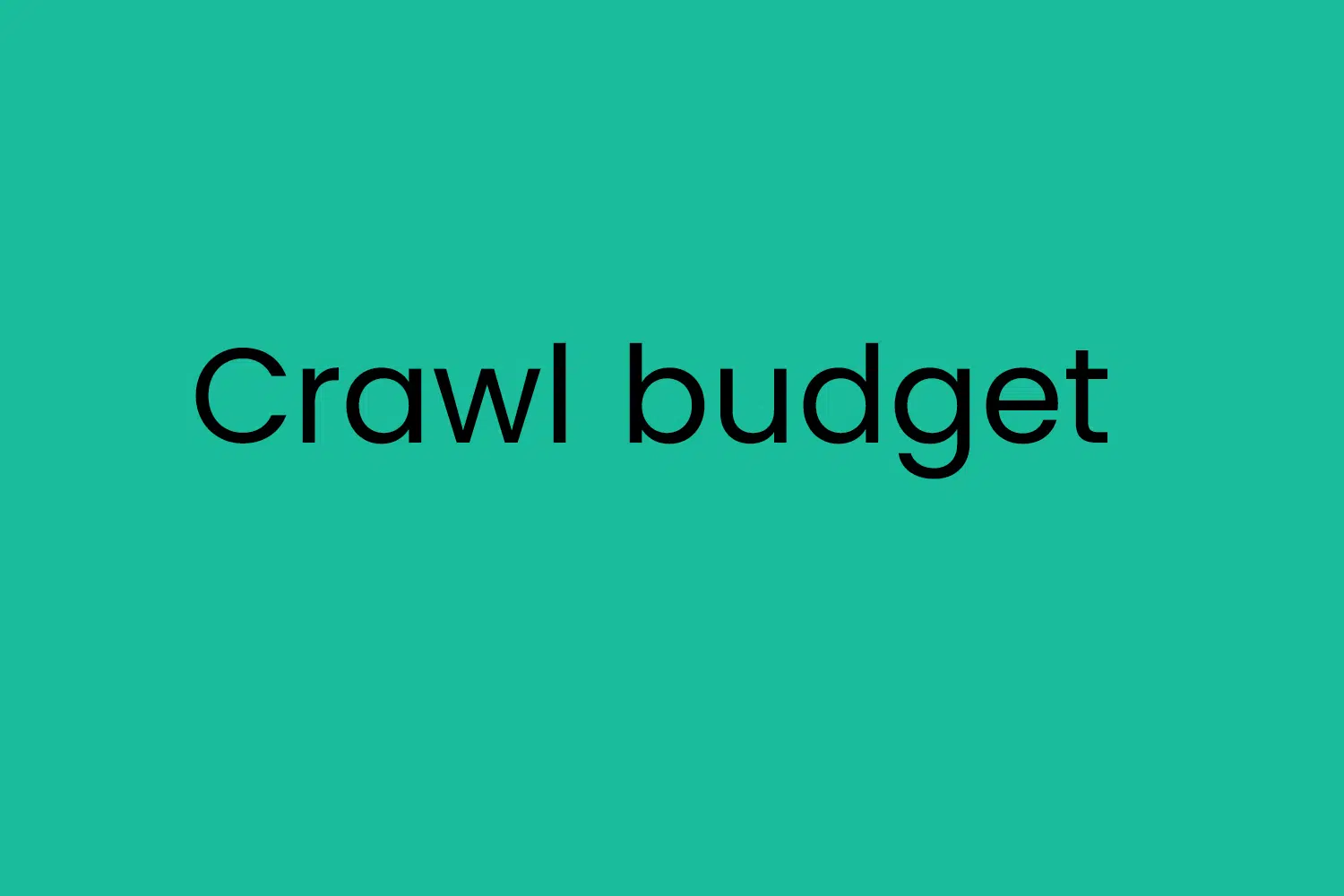 Crawl budget