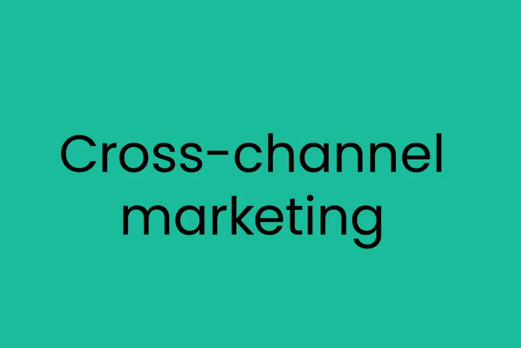Cross-channel marketing