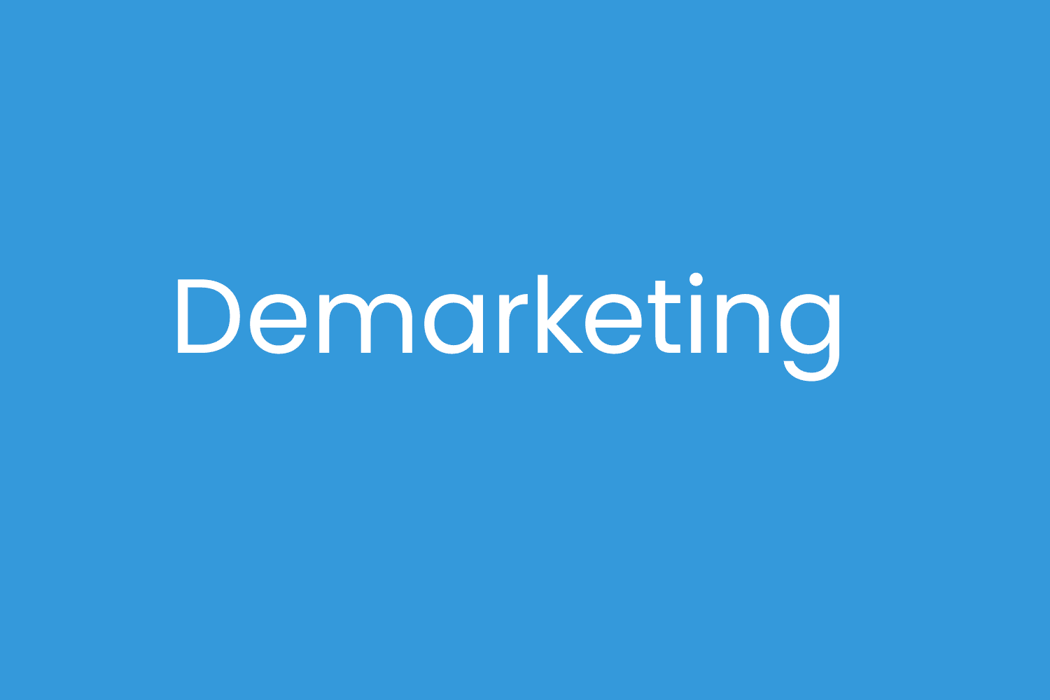 Demarketing
