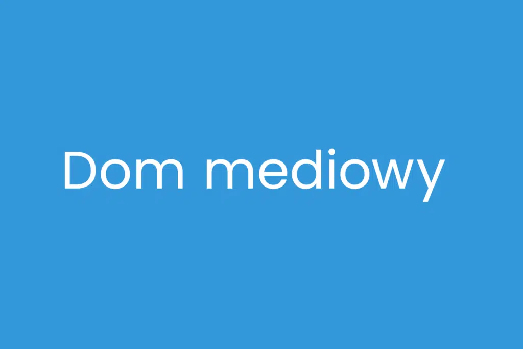 Dom mediowy