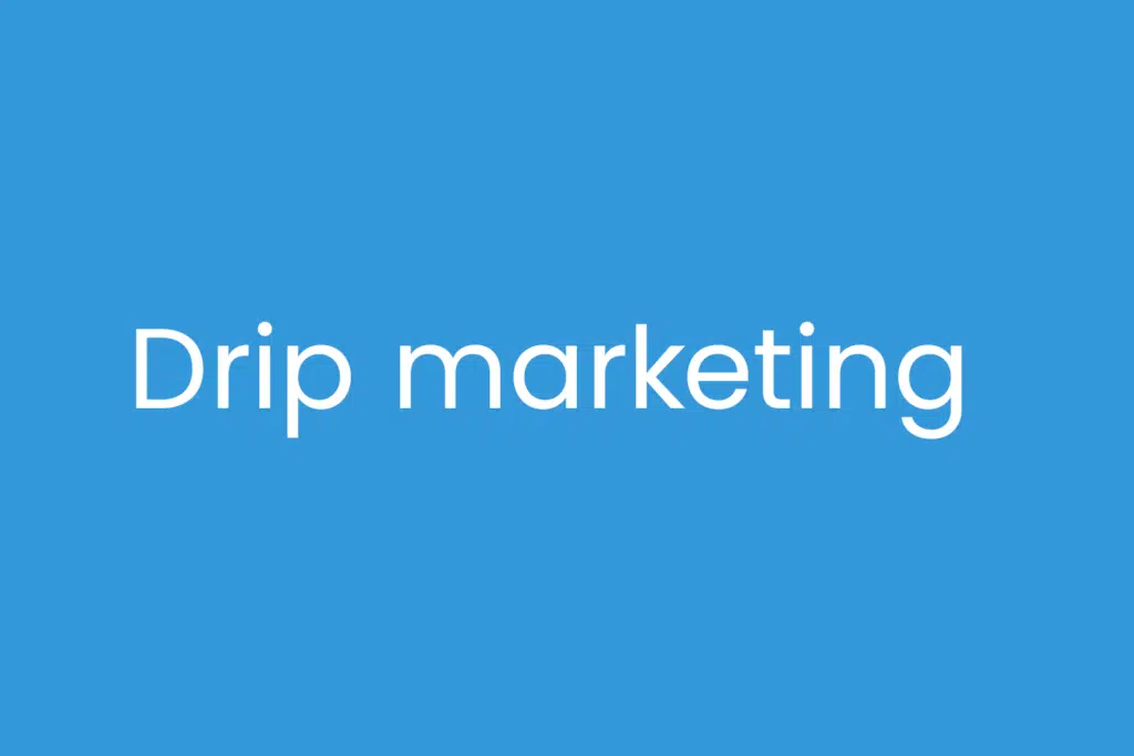 Drip marketing