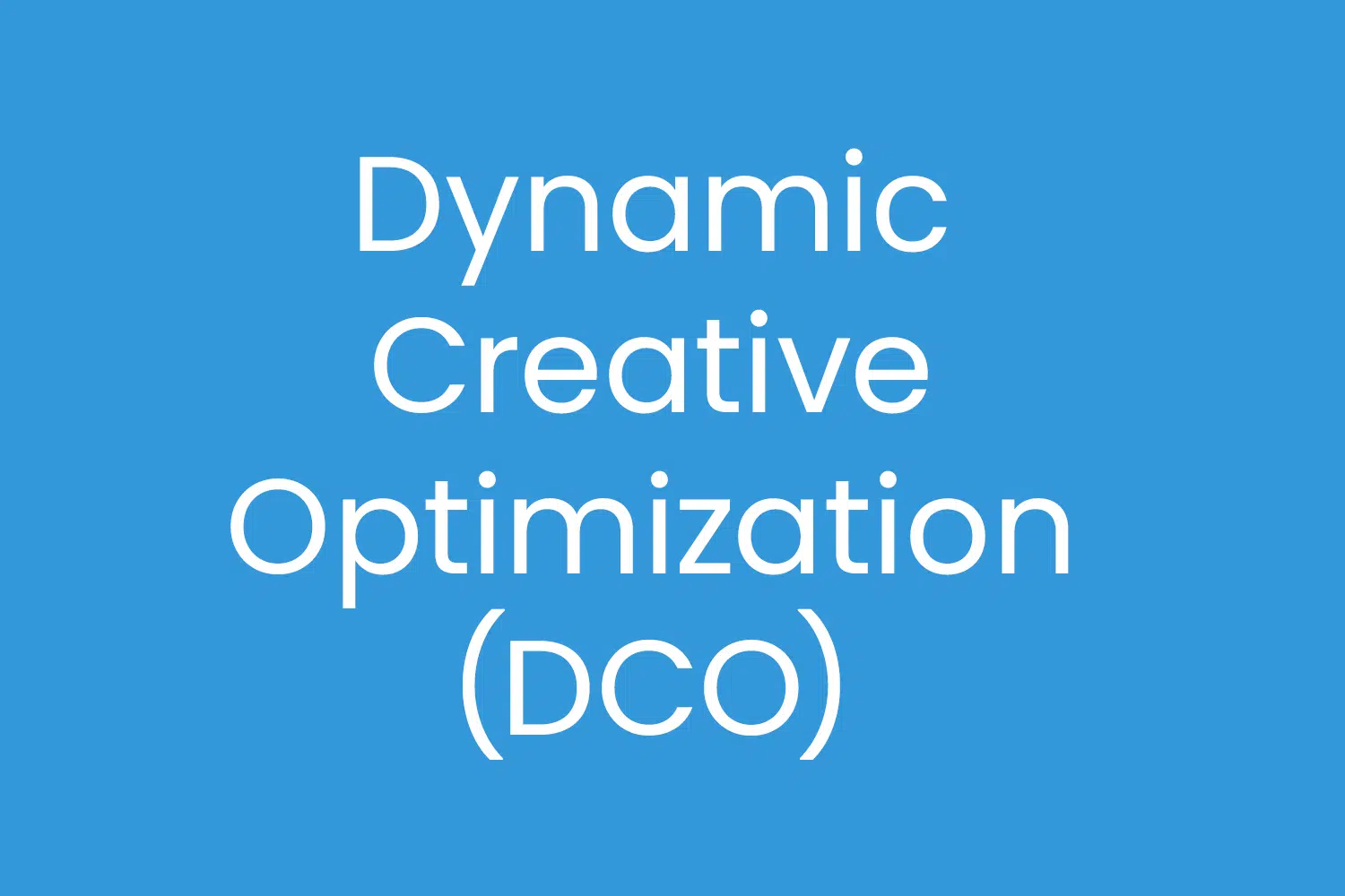 Dynamic Creative Optimization DCO