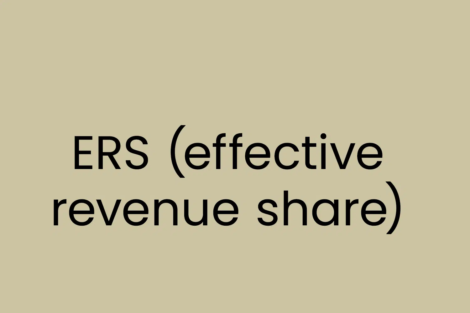 ERS (effective revenue share)