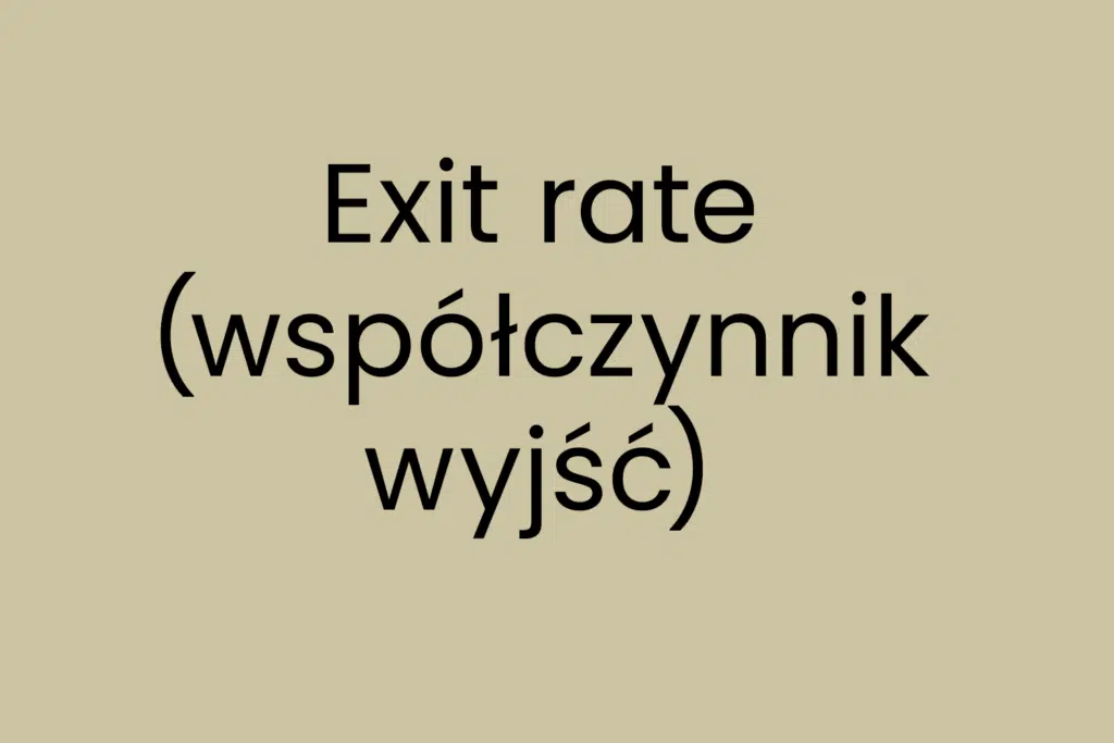 Exit rate współczynnik wyjść