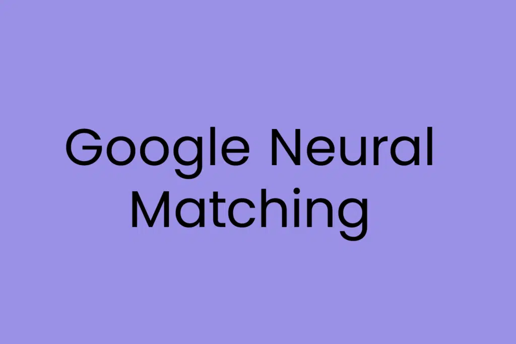 Google Neural Matching