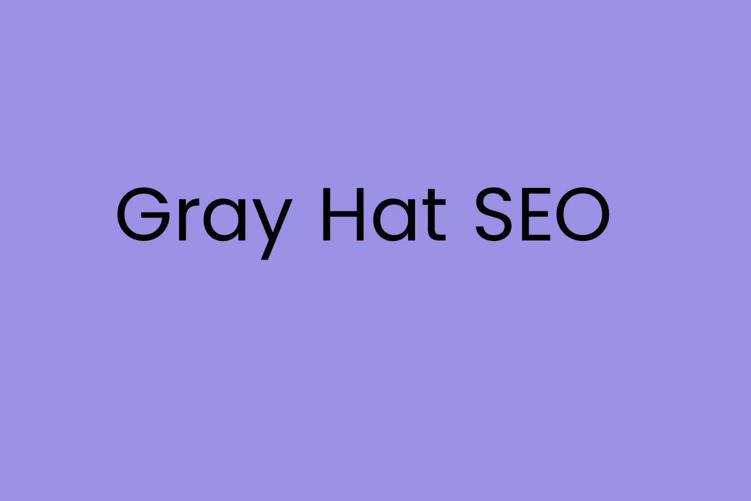 Gray Hat SEO
