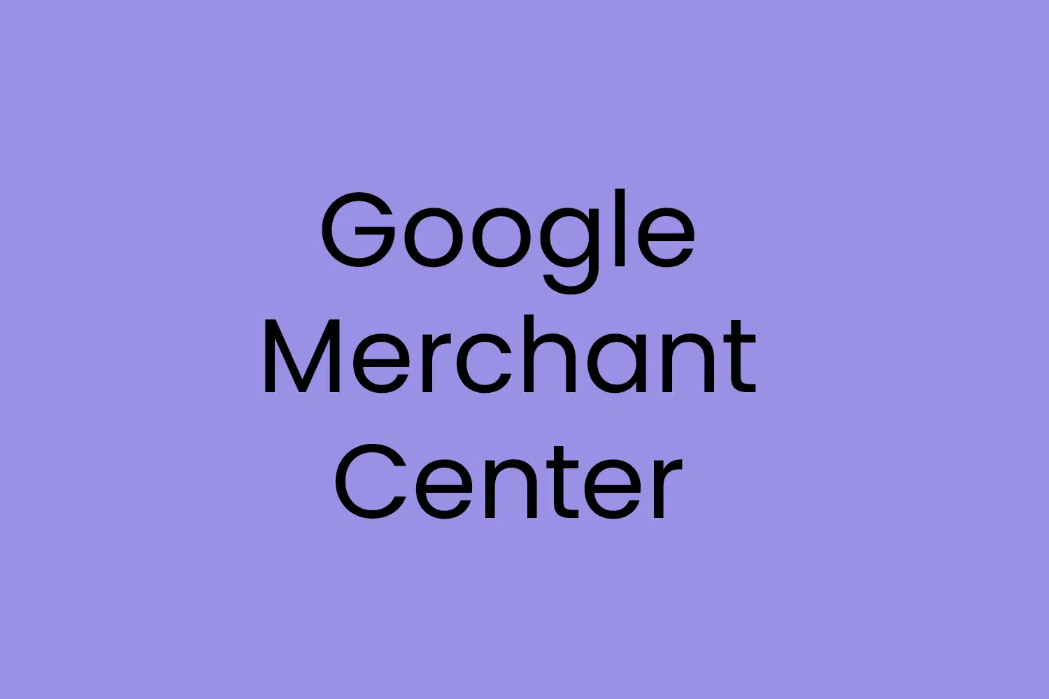 Google Merchant Center