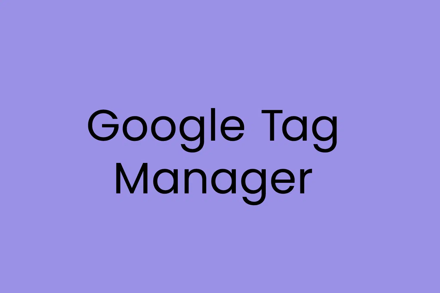 Google Tag Manager