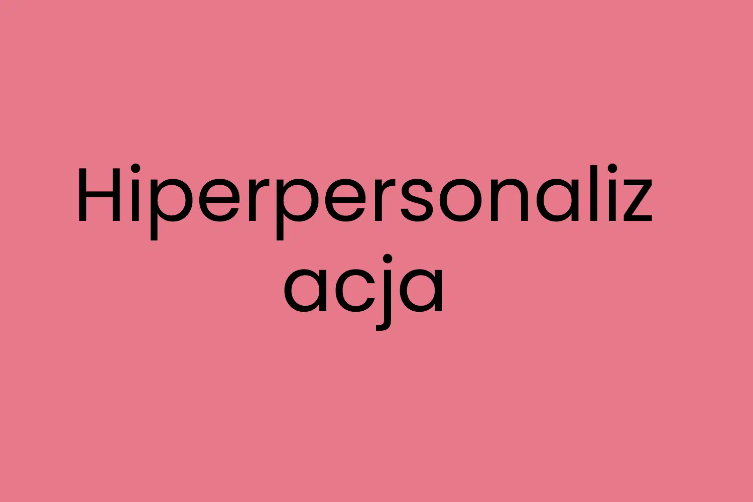 Hiperpersonalizacja