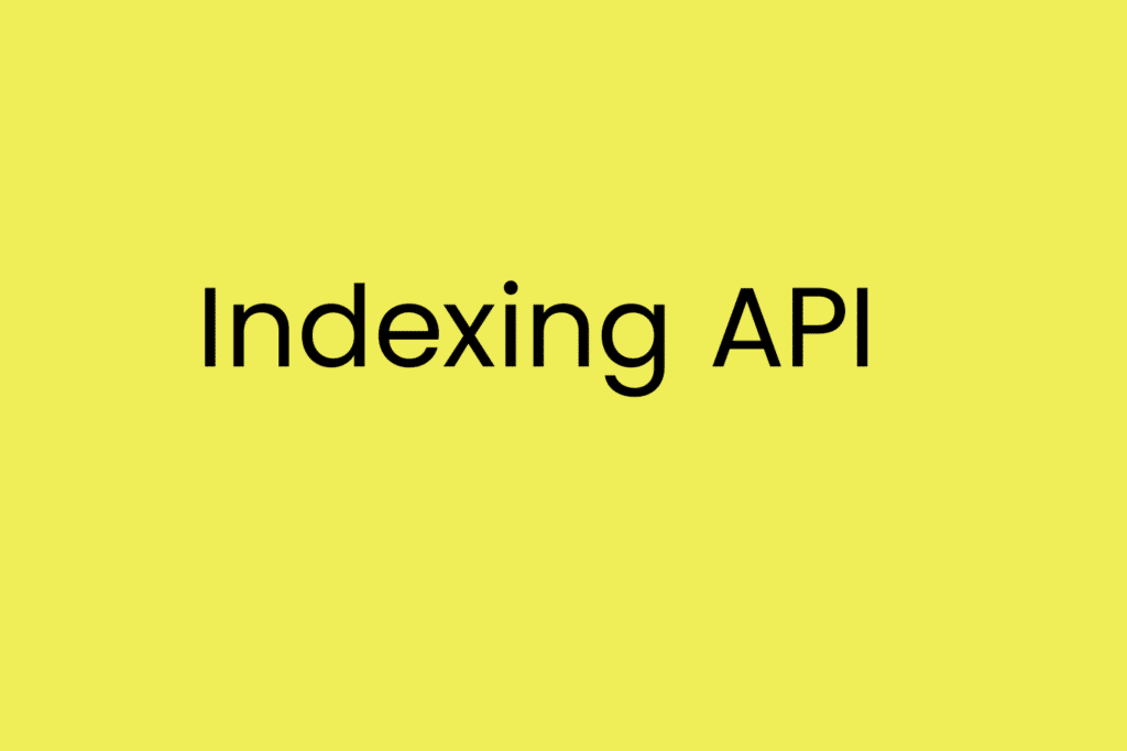 Indexing API