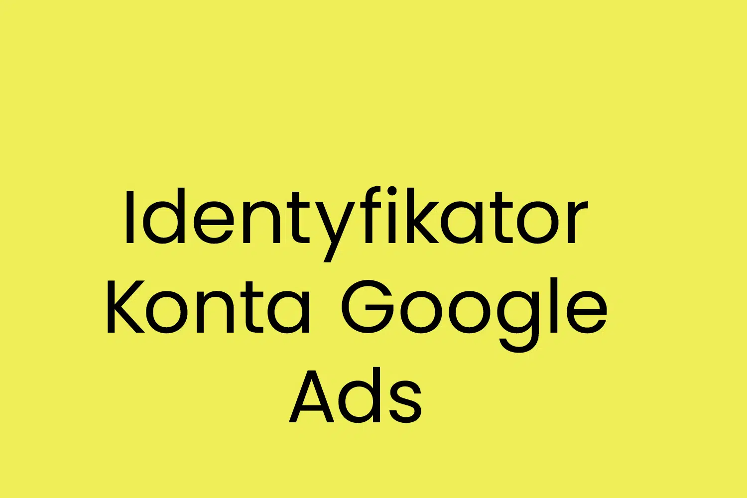 Identyfikator Konta Google Ads