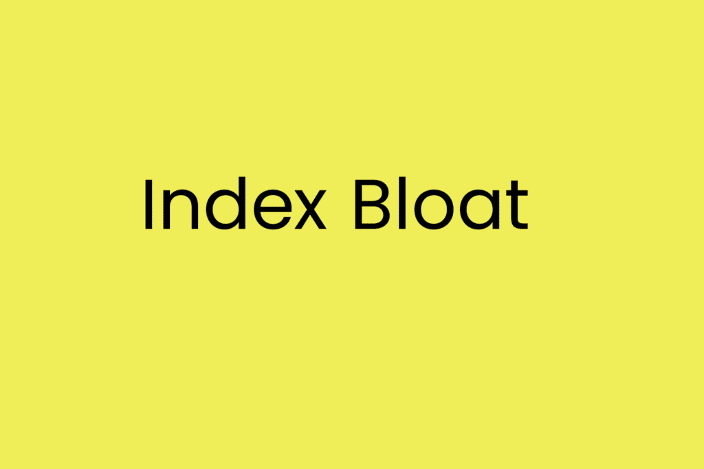 Index Bloat