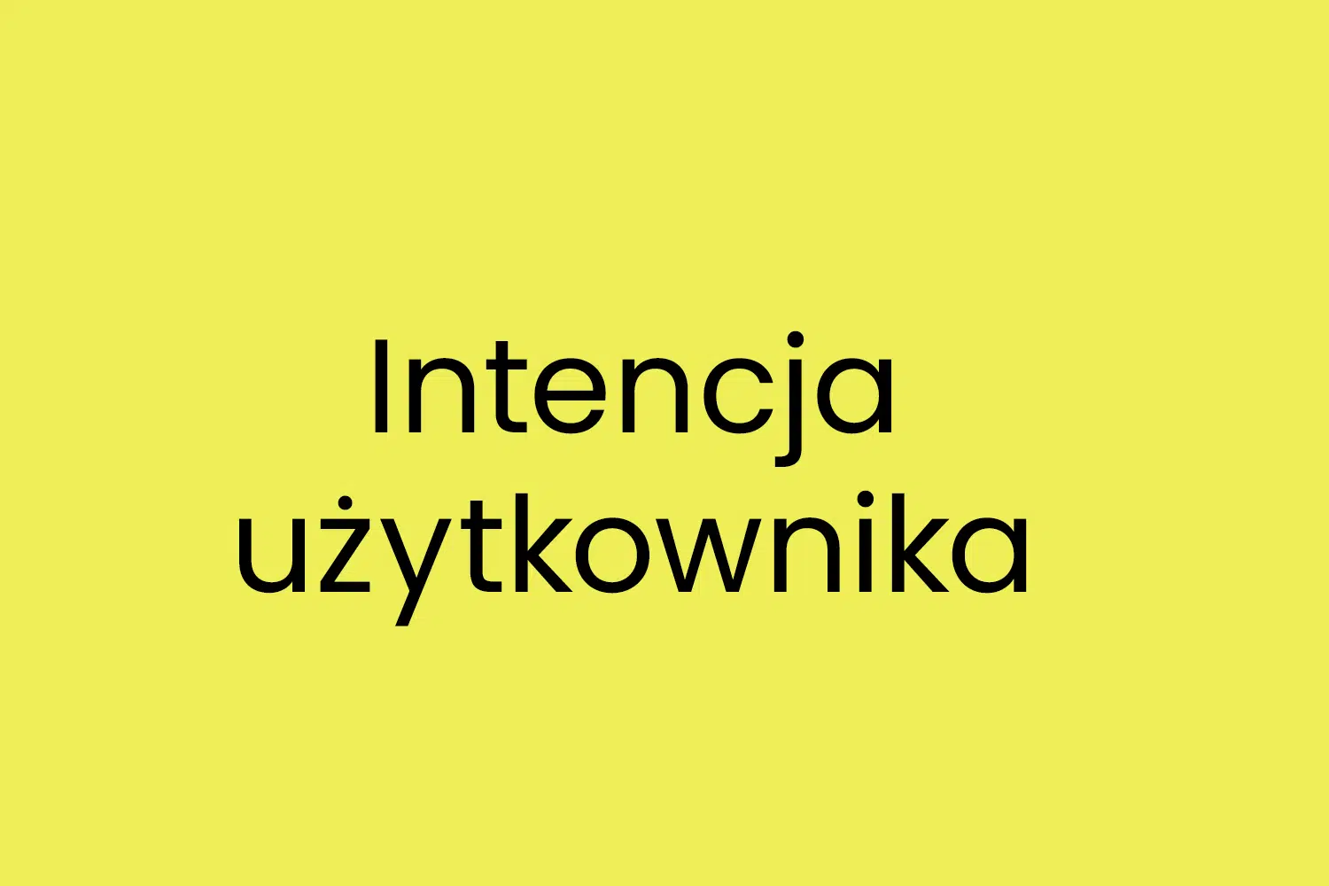 Intencja użytkownika