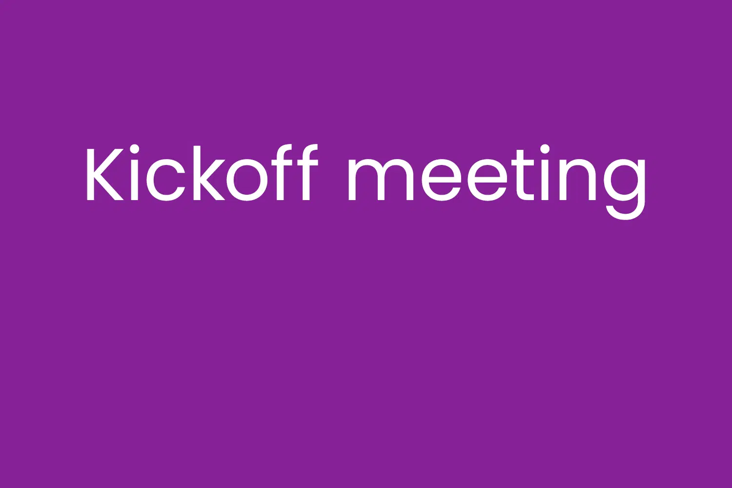 Kickoff meeting