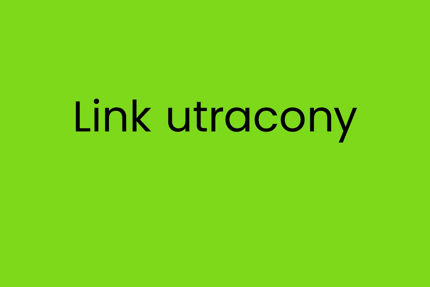 Link utracony