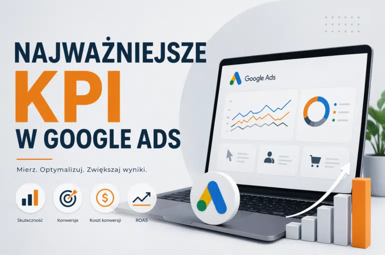 Jakie są najważniejsze KPI w Google Ads