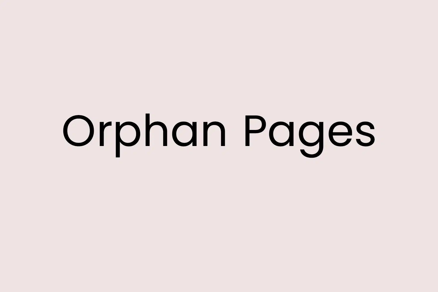 Orphan Pages