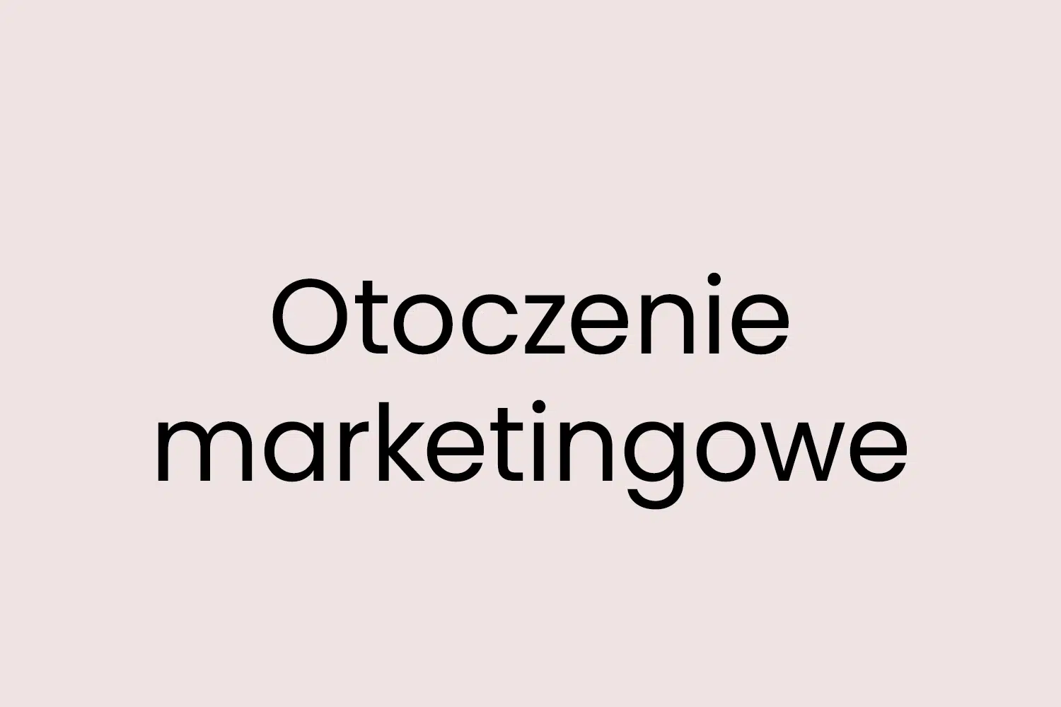 Otoczenie marketingowe