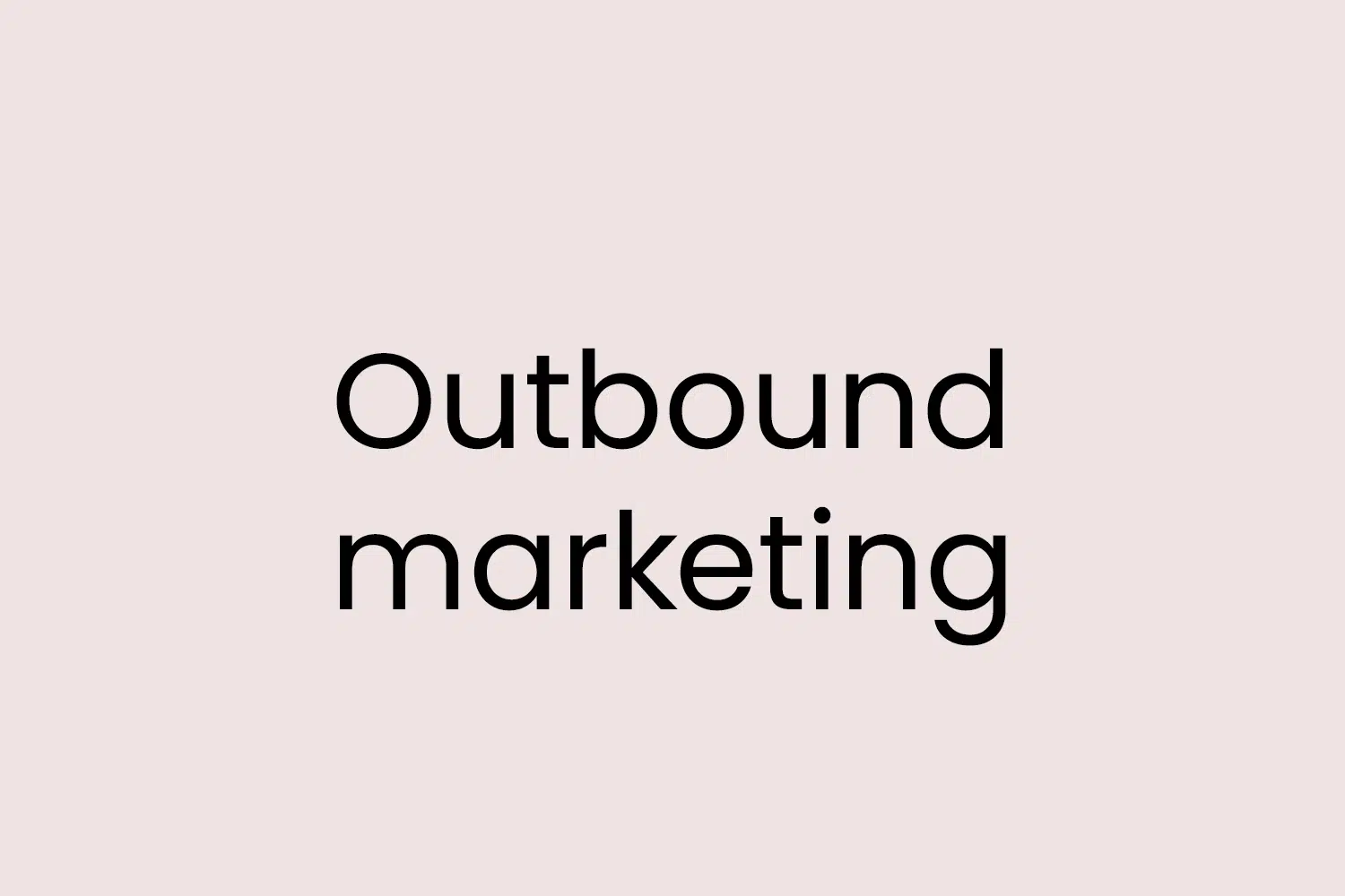 Outbound marketing