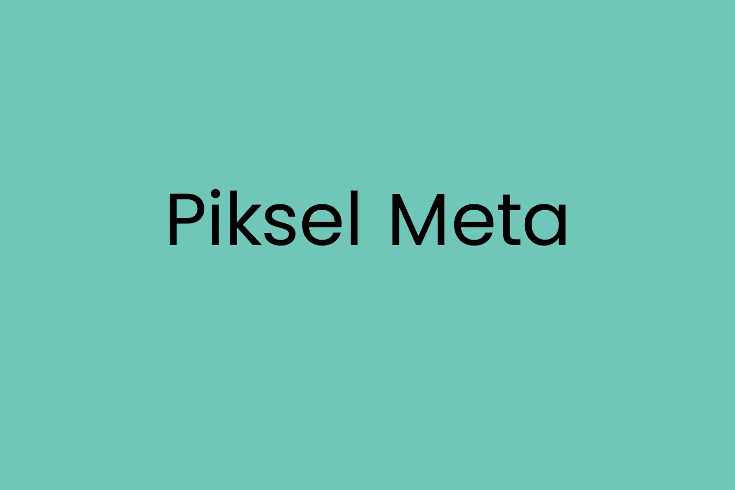 Piksel Meta