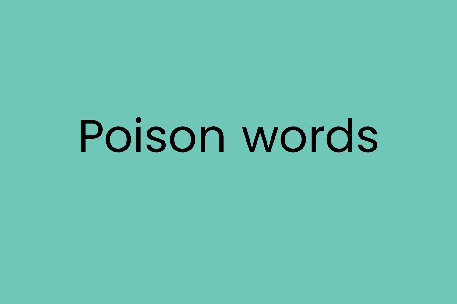 Poison words