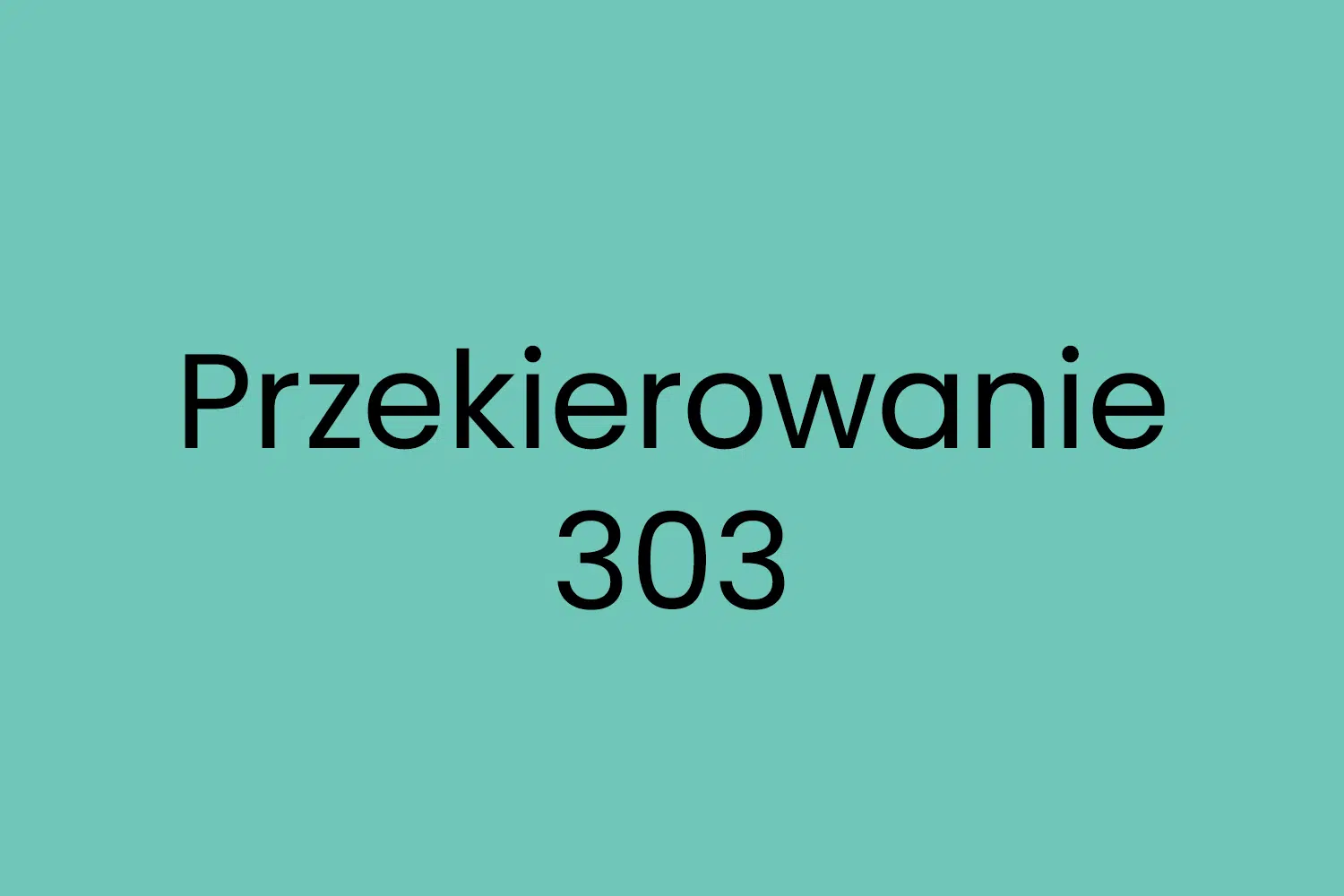 Przekierowanie 303