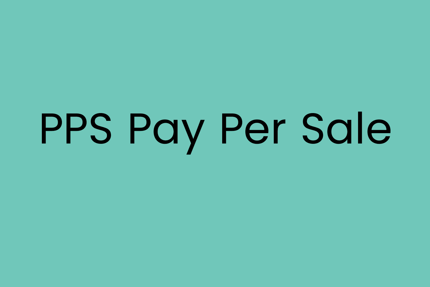 PPS Pay Per Sale