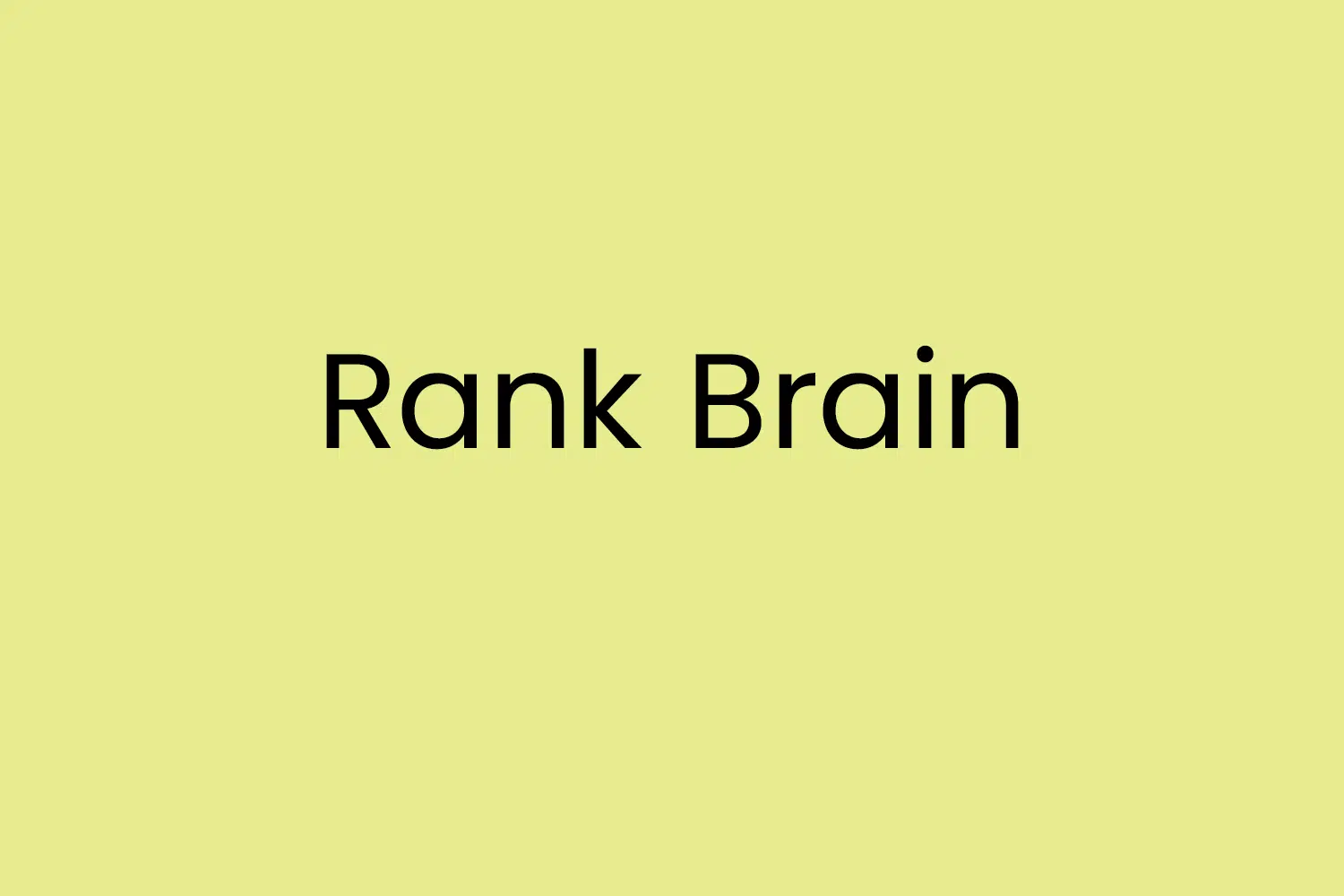 Rank Brain
