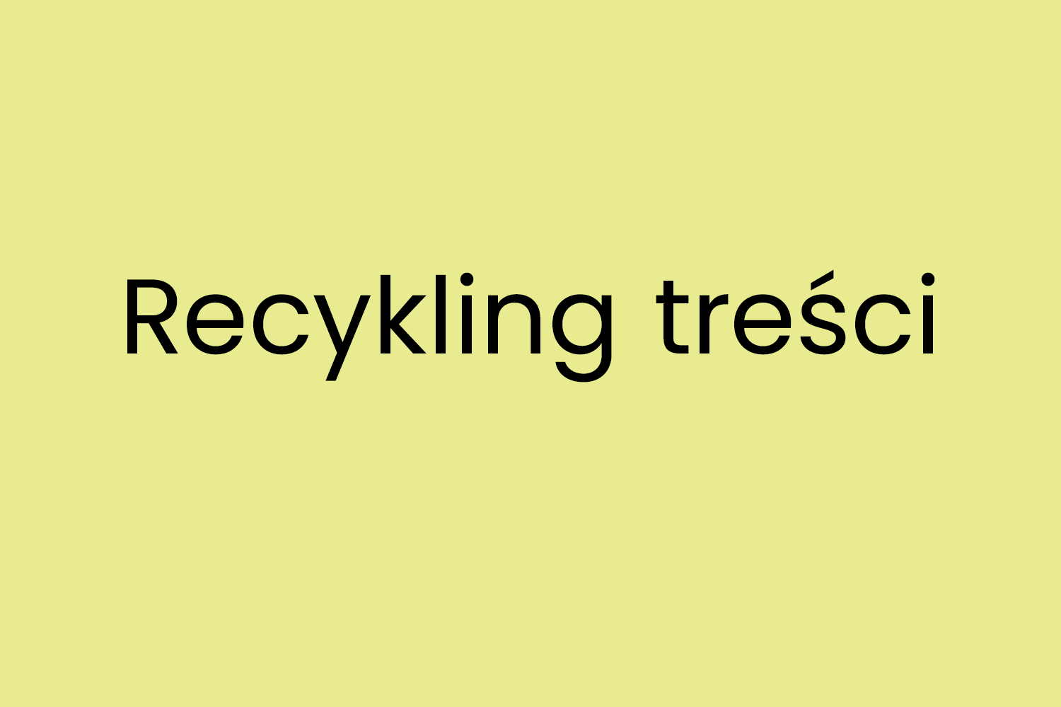 Recykling treści
