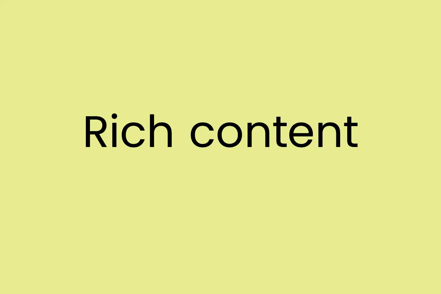 Rich content