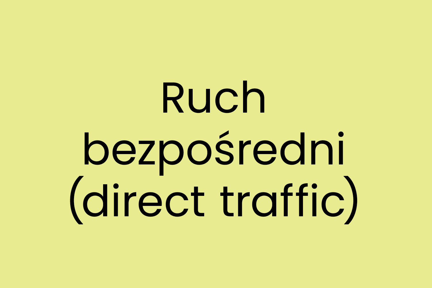 Ruch bezpośredni (direct traffic)